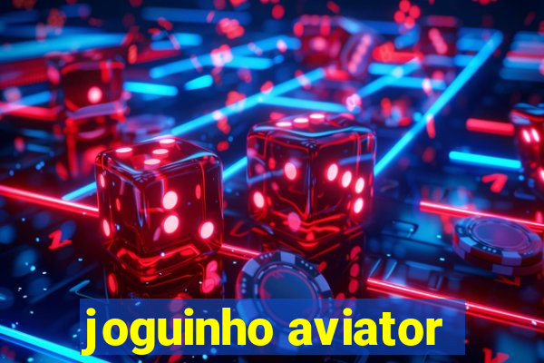 joguinho aviator