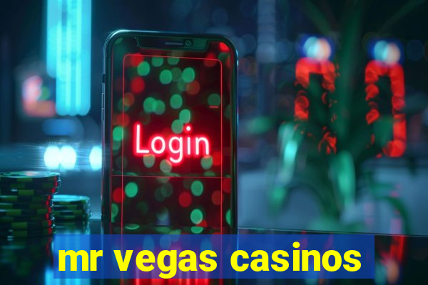 mr vegas casinos