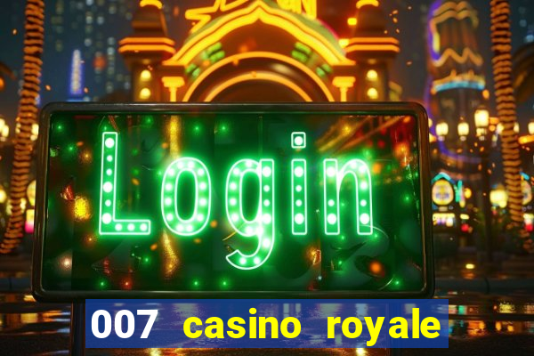 007 casino royale completo online