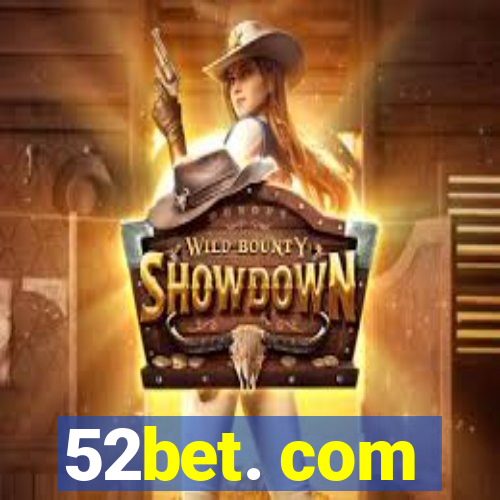 52bet. com