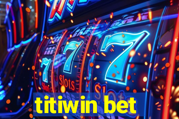 titiwin bet