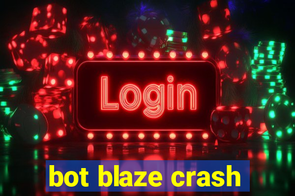 bot blaze crash