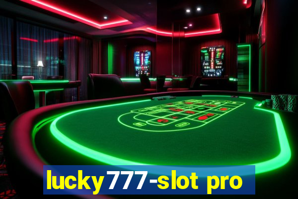 lucky777-slot pro