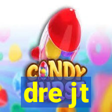 dre jt