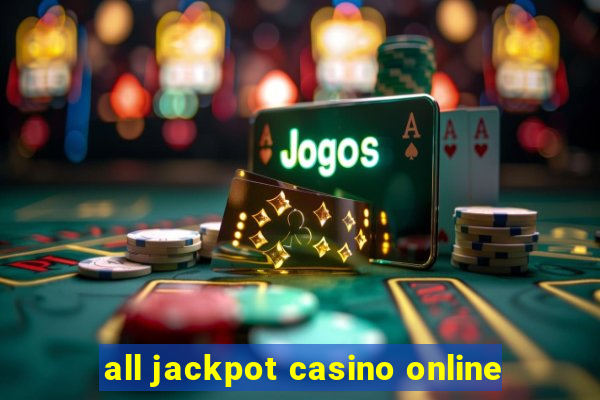 all jackpot casino online