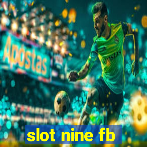 slot nine fb