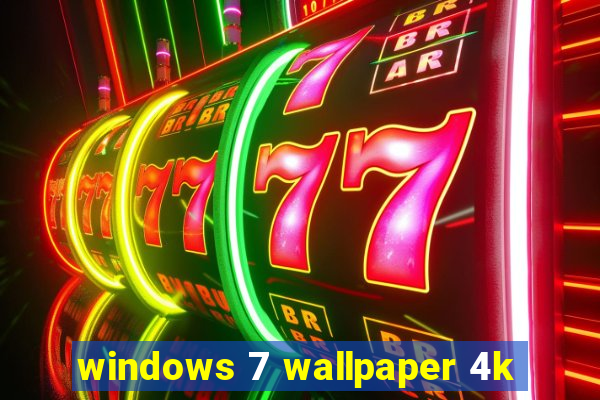 windows 7 wallpaper 4k