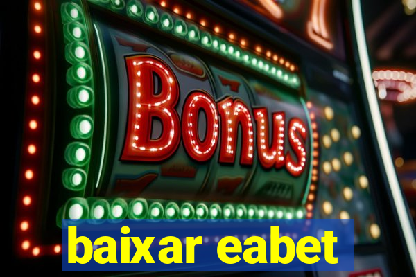 baixar eabet