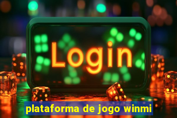 plataforma de jogo winmi