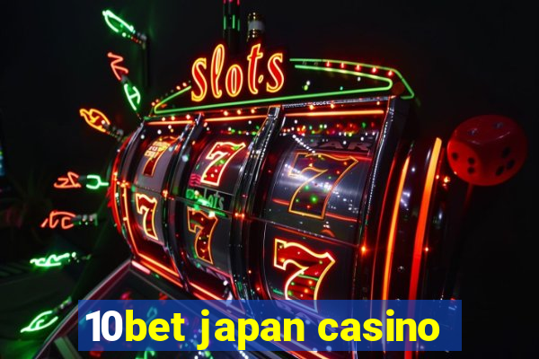 10bet japan casino