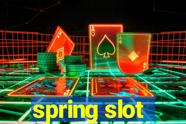 spring slot