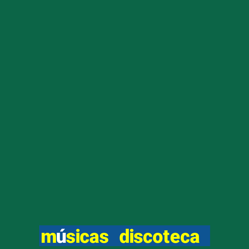 músicas discoteca anos 90