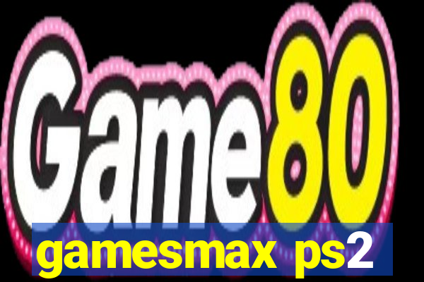 gamesmax ps2