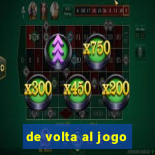 de volta al jogo