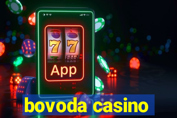 bovoda casino