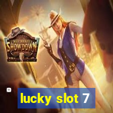 lucky slot 7