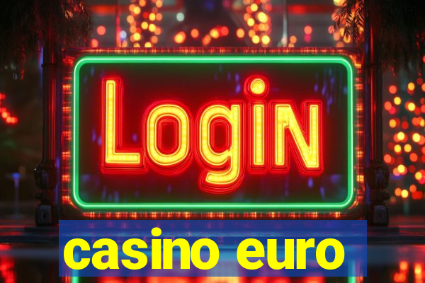 casino euro