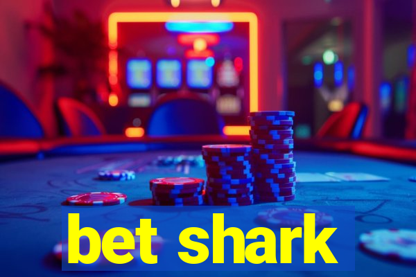 bet shark