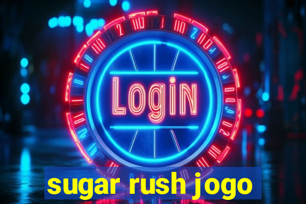 sugar rush jogo