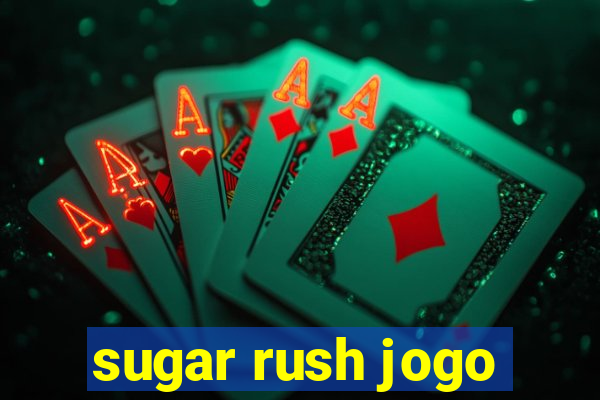 sugar rush jogo