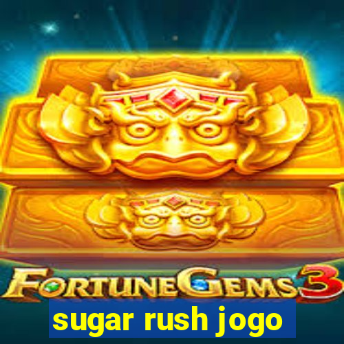 sugar rush jogo