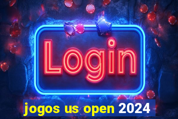 jogos us open 2024