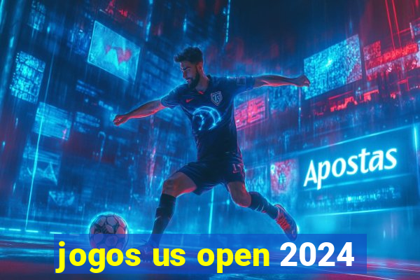 jogos us open 2024