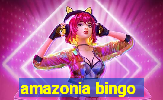 amazonia bingo