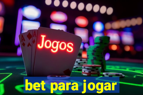 bet para jogar