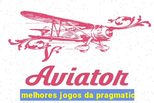 melhores jogos da pragmatic