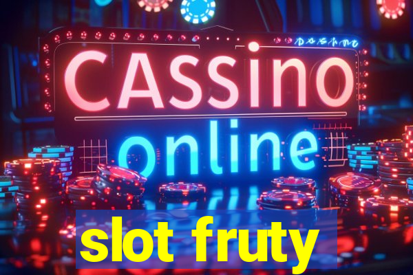 slot fruty