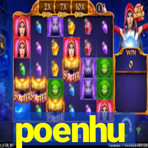 poenhu