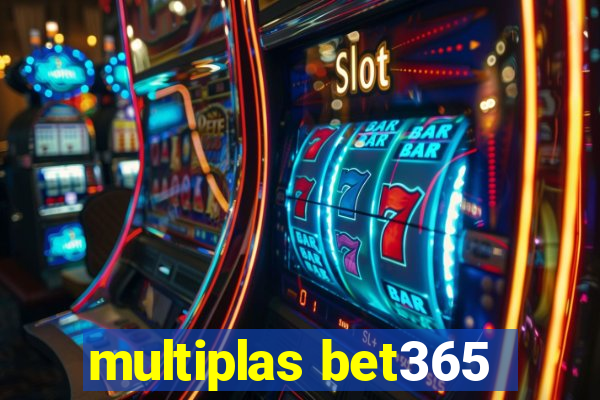 multiplas bet365