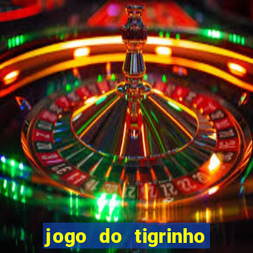 jogo do tigrinho bet vip