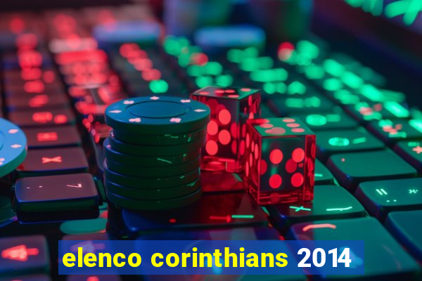 elenco corinthians 2014