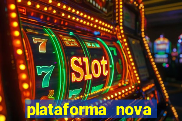 plataforma nova lan?ada hoje bet