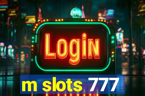 m slots 777