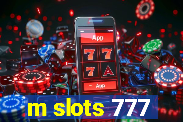 m slots 777