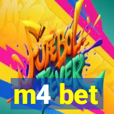 m4 bet