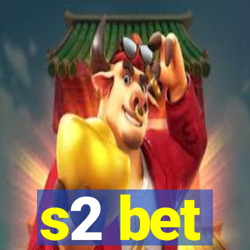 s2 bet