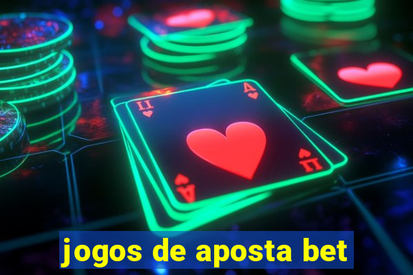 jogos de aposta bet