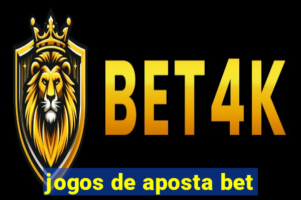 jogos de aposta bet