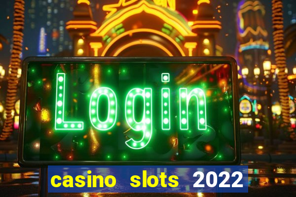 casino slots 2022 | wynnbet