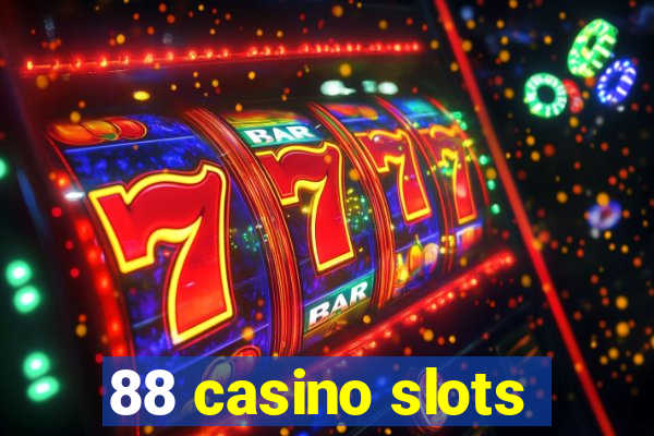 88 casino slots