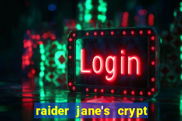 raider jane's crypt of fortune