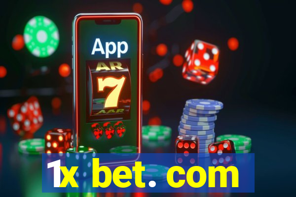 1x bet. com