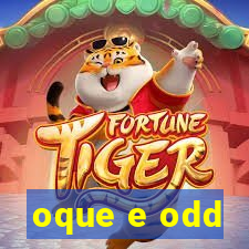 oque e odd