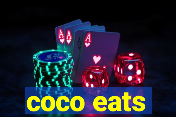 coco eats