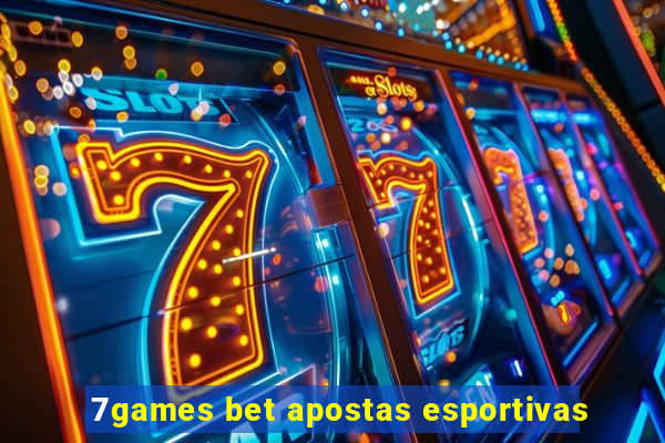 7games bet apostas esportivas