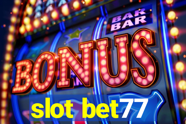 slot bet77